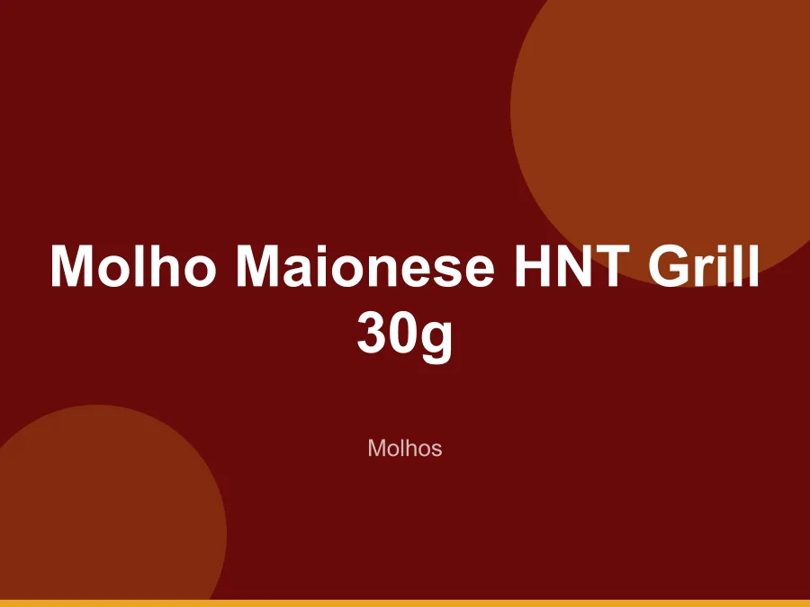 Molho Maionese HNT Grill 30g